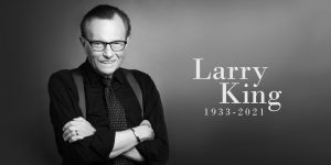 Tưởng nhớ Larry King: Vị vua đã rời ngai vàng