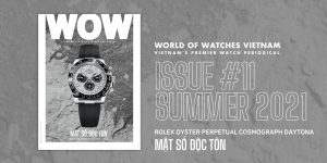 Ra mắt World of Watches Vietnam #11 Summer Issue: Mặt số độc tôn