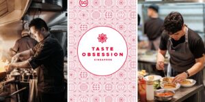 Khám phá tinh hoa ẩm thực Việt – Singapore cùng “Taste Obssesion: Singapore”