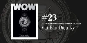 Ra mắt World of Watches Vietnam #23 Summer Issue 2024