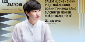 LUXE ANATOMY | Salem Hương, Founder & CEO Vietyacht: “Chất lượng cuộc sống của người Việt đang thăng hạng”