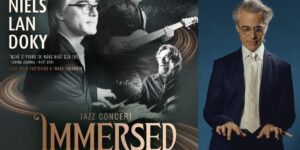 Huyền thoại Jazz Niels Lan Doky trở lại Việt Nam trong đêm nhạc Living Heritage – Jazz Concert IMMERSED
