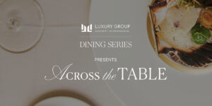 Across the Table: Nơi bữa tiệc mở lối cho những kết nối dài lâu