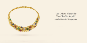 Van Cleef & Arpels tổ chức sự kiện triển lãm trang sức Les Jardins Secrets: An Ode to Nature