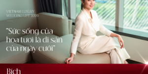 Vietnam Luxury Wedding List | Bích Thuận: Sức sống của hoa tươi là di sản của ngày cưới
